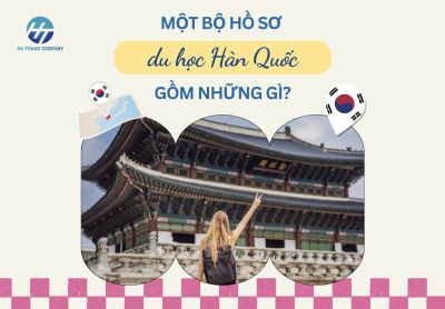 Một bộ hồ sơ du học Hàn Quốc có gì?