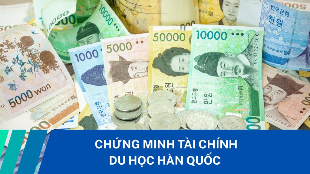 Chứng minh tài chính du học Hàn Quốc
